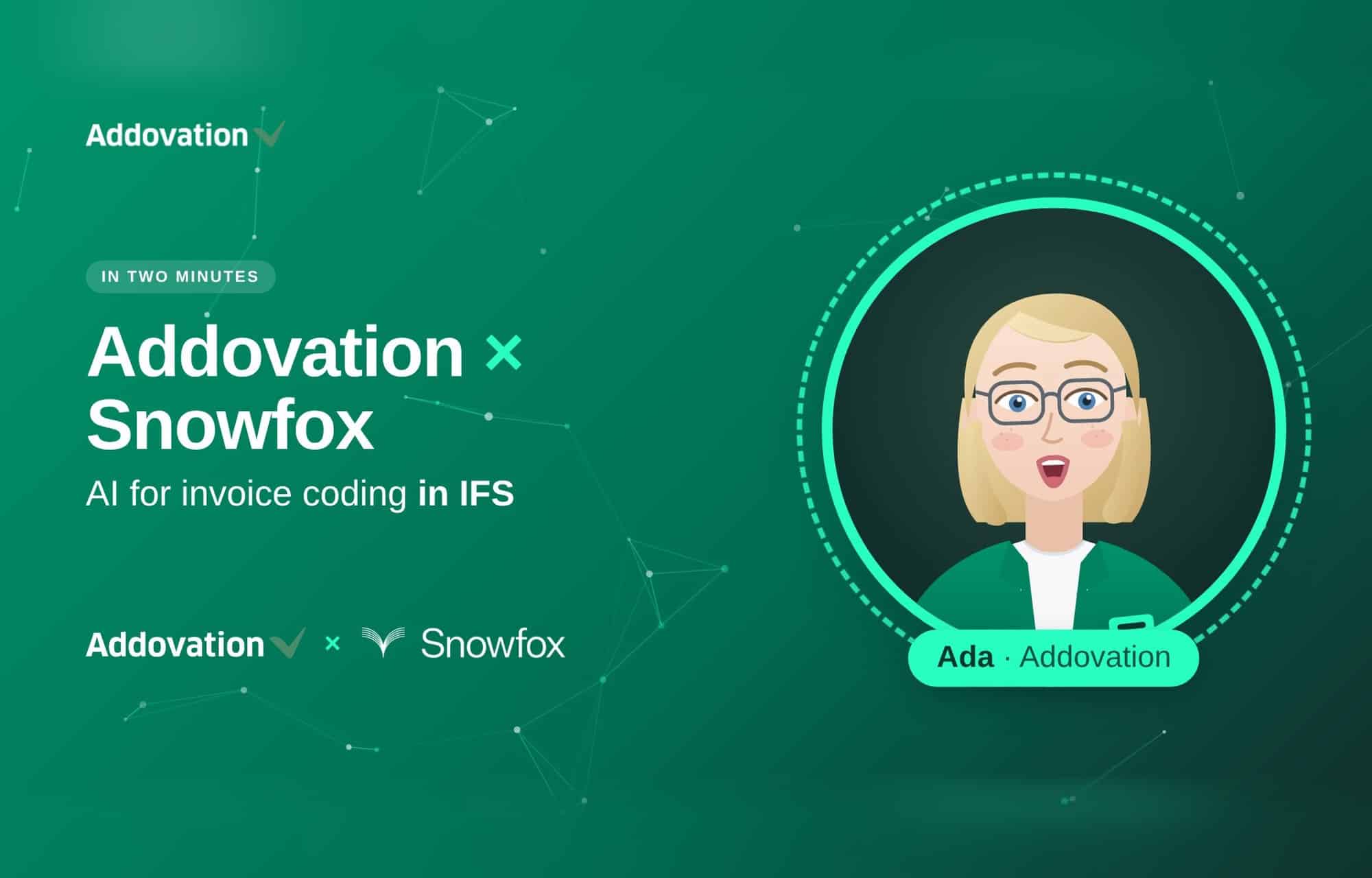 Ada, Addovation’s AI presenter, introducing Addovation x Snowfox: AI for invoice coding in IFS